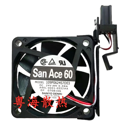SanAce60数控机床风扇109P0624S7D03 24V 0.08A A90L-0001-0552#A