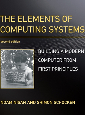 The Elements of Computing Systems, second edition Building a Modern Computer from First Principles 计算机系统要素 97802