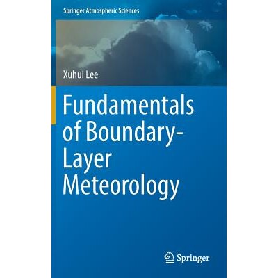 Fundamentals of Boundary-Layer Meteorology 边界层气象学基础 9783319608518