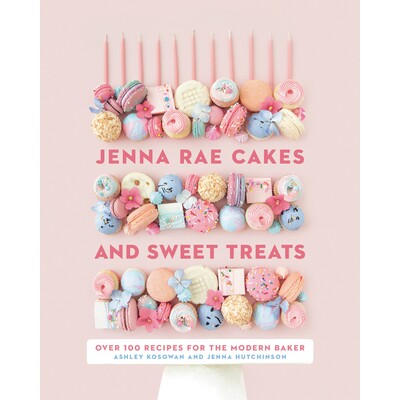 预订 Jenna Rae的蛋糕与甜点：专为现代烘焙师打造的100多种配方 烹饪方法 烹饪技法 英文版 Jenna Rae Cakes and Sweet Treats: O