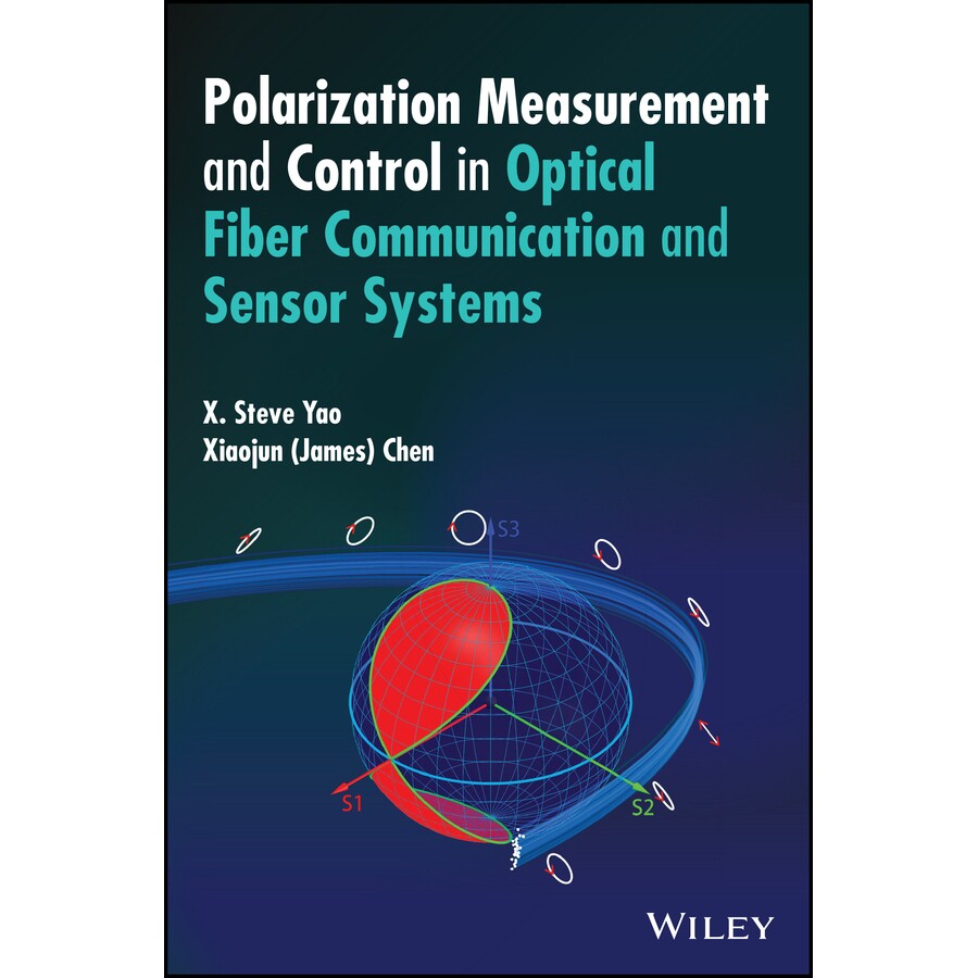 Polarization Measurement And Control In Optical Fiber Communication And Sensor Systems 光纤通信与传感器系统的偏振测量与