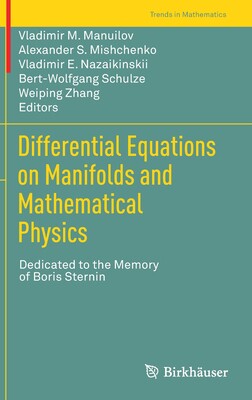 预订 Differential Equations on Manifolds and Mathematical Physics: Dedicated to the Memory of Boris Sternin