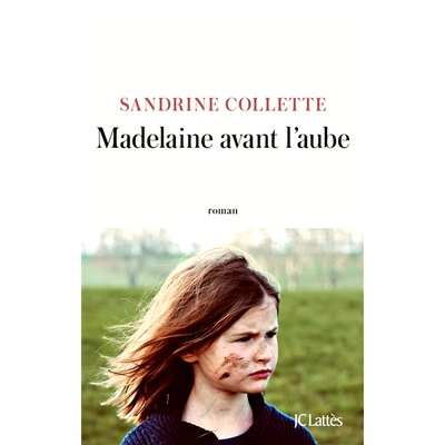 现货 黎明前的玛德琳 Madelaine avant l’aube 2024龚古尔奖短名单 法语原版 Sandrine Collette