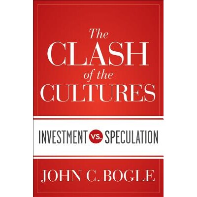 The Clash Of The Cultures Investment Vs. Speculation 文化冲突:投资还是投机 9781118122778