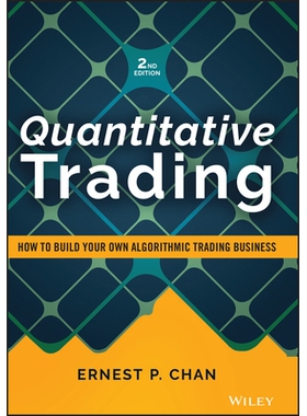 Quantitative Trading How To Build Your Own Algorithmic Trading Business, Second Edition 量化交易：如何建立自己的算法交