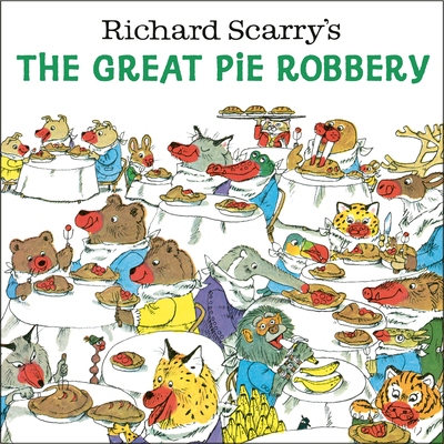预订 理查德·斯凯瑞的馅饼大劫案 英文 经典童书 儿童经典文学  Richard Scarry's The Great Pie Robbery