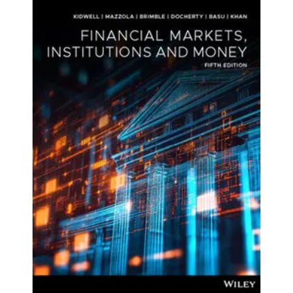 Financial Markets, Institutions and Money, 5th Edition Print and Interactive E-Text 金融市场、机构和货币，第五版印刷版