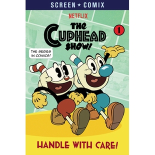 预订 银幕漫画 小心处理！  茶杯头秀！ 同名影视 IP改编 英文 Handle with Care!  The Cuphead Show!