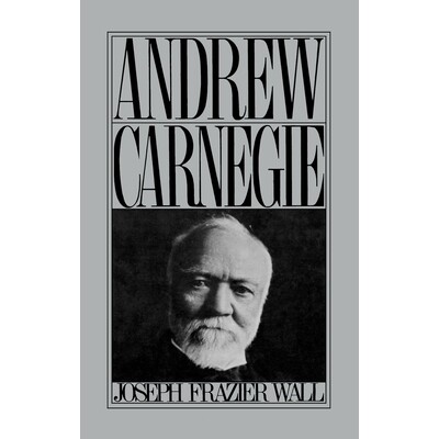 Andrew Carnegie 安德鲁卡内基 9780195012828