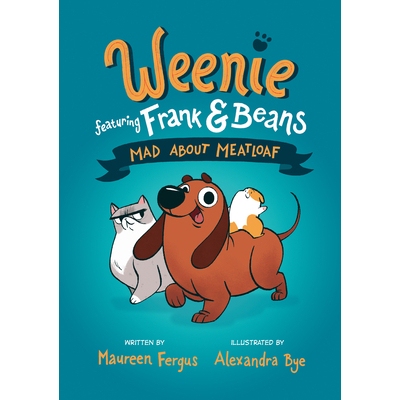 预订 Mad About Meatloaf (Weenie Featuring Frank and Beans Book #1) 9780735267916