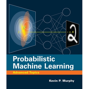 Probabilistic Machine Learning Advanced Topics 概率机器学习：高级主题 9780262048439