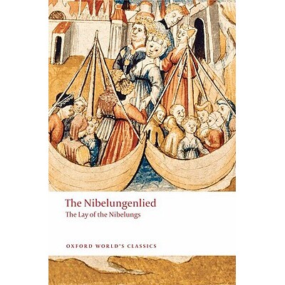 The Nibelungenlied The Lay of the Nibelungs 尼伯龙根之歌:尼伯龙根人的歌谣 9780199238545