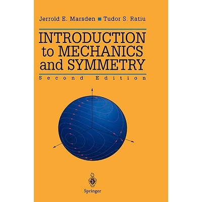 Introduction to Mechanics and Symmetry A Basic Exposition of Classical Mechanical Systems 力学与对称性导论：经典力学系