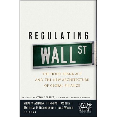 Regulating Wall Street The Dodd-Frank Act and Thenew Architecture of Global Finance 华尔街调整:全球金融新架构(丛书)