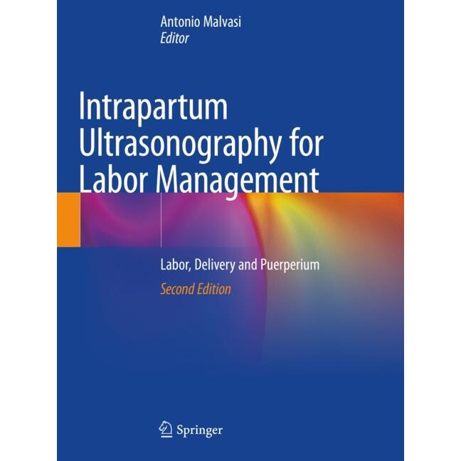 Intrapartum Ultrasonography for Labor Management Labor, Delivery and Puerperium 用于分娩管理的产时超声检查:分娩与产褥