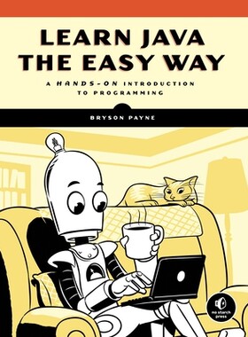 预订 轻松学习 Java：编程实践入门 计算机 编程语言 Java 英文 Learn Java The Easy Way: A Hands-On Introduction to Programmi