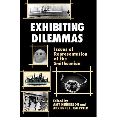 预订 展示困境：史密森尼的代表问题 艺术 博物馆学 英文 Exhibiting Dilemmas: Issues of Representation at the Smithsonian