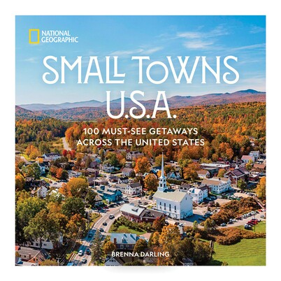 预订 美国小镇:全美 100个必看的度假胜地 旅行 美国 英文 Small Towns U.S.A.: 100 Must-See Getaways Across the United State