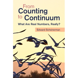 From Counting to Continuum What Are Real Numbers, Really? 从计数到连续统：什么是实数， 真的吗？ 9781009538671