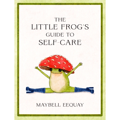 预订 The Little Frog’s Guide to Self-Care: Affirmations, Self-Love and Life Lessons According to the Internet’s Belove