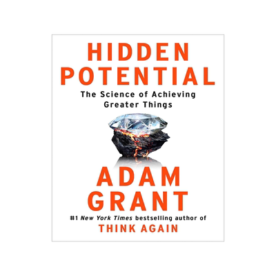 Hidden Potential: The Science of Achieving Greater Things