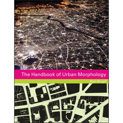 The Handbook Of Urban Morphology 城市形态手册 9781118747698