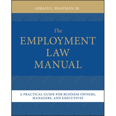 Employment Law for the Modern Workplace A Practical Guide for Business Owners, Managers, and Executives 现代职场劳动法