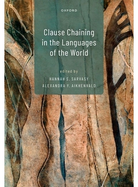 Clause Chaining in the Languages of the World 世界语言中的小句链接 9780198870319