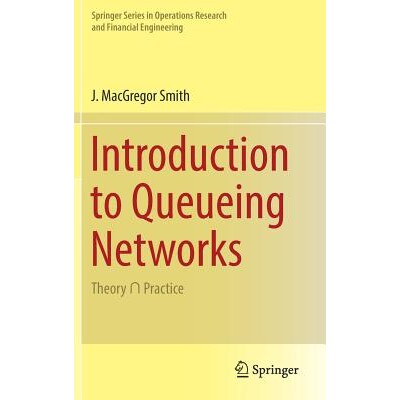 Introduction to Queueing Networks Theory ? Practice 排队网络导论：理论与实践 9783319788210