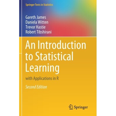 An Introduction to Statistical Learning with Applications in R 统计学习导论：使用R的应用程序 第2版 9781071614204