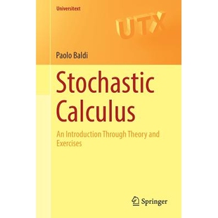 Stochastic Calculus An Introduction Through Theory and Exercises 随机微积分：通过理论与练习的导论 9783319622255
