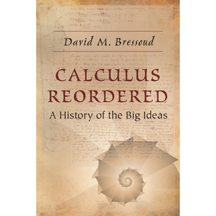 Calculus Reordered A History of the Big Ideas 重新排序的微积分：重要思想的历史 9780691218786