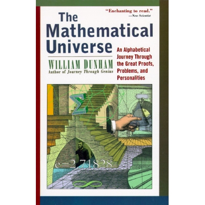The Mathematical Universe An Alphabetical Journey Through the Great Proofs, Problems, and Personalities 数学那些事儿：