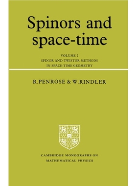 Spinors and Space-Time Volume 2, Spinor and Twistor Methods in Space-Time Geometry 旋量与时空：第二卷，时空几何中的旋量