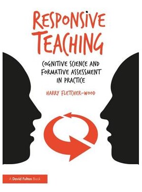 Responsive Teaching Cognitive Science and Formative Assessment in Practice 响应式教学：课堂教师形成性评估指南 978113829