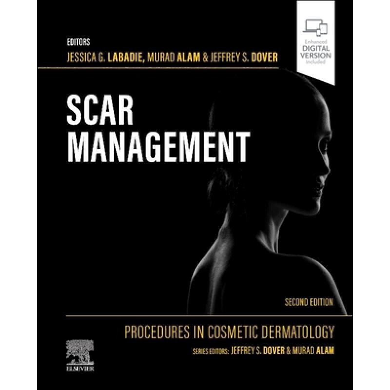 Procedures in Cosmetic Dermatology Scar Management 美容皮肤科程序：疤痕管理 9780443245909