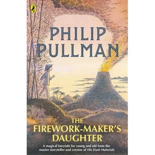现货 烟火商的女儿 Philip Pullman 儿童读物 黄金罗盘作者 黑暗物质 The Firework-Maker's Daughter 英文原版