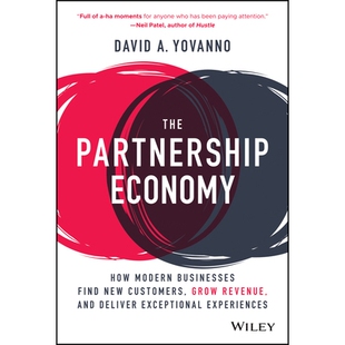 The Partnership Economy How Modern Businesses Find New Customers, Grow Revenue, And Deliver Exceptional Experiences 合