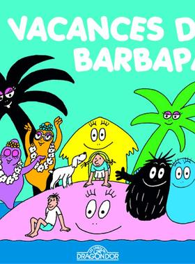 法语原版 巴巴爸爸的假期 巴巴爸爸系列 儿童绘本 Les Aventures de Barbapapa: Les vacances de Barbapapa