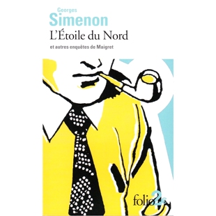 现货 马格雷探案集 北极星 乔治西默农 法语原版 Georges Simenon 侦探小说 L'Etoile du Nord et autres enquêtes de Maigret