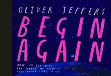 Begin Again: How We Got Here and Where We Might Go - Our Human Story. So Far.