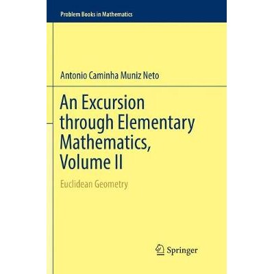 An Excursion through Elementary Mathematics, Volume II Euclidean Geometry 《初等数学之旅》第二卷:欧几里得几何 97830300