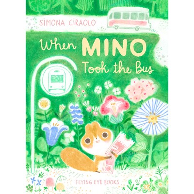 米诺搭巴士 Simona Ciraolo 插画 精装绘本 英文原版 When Mino Took the Bus