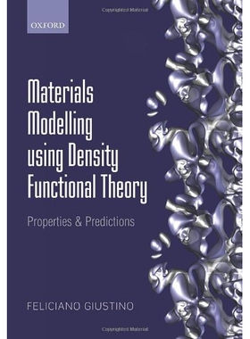 Materials Modelling using Density Functional Theory Properties and Predictions 利用密度泛函理论窥视模拟材料：性能及预测