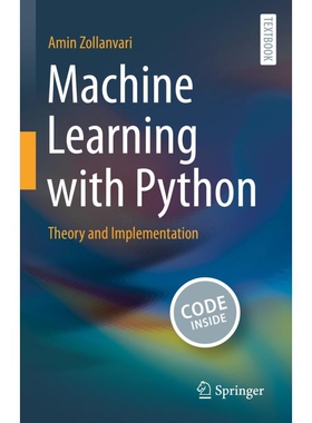 Machine Learning with Python Theory and Implementation 使用 Python 的机器学习：理论与实现 9783031333415