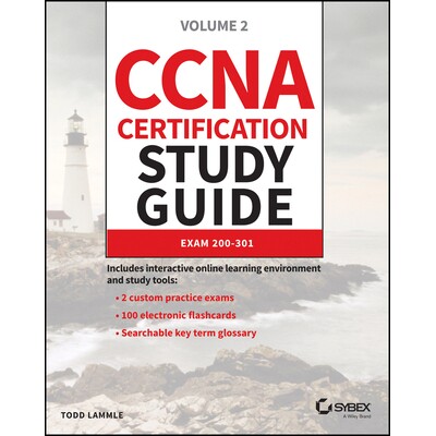 Ccna Certification Study Guide - Volume 2 Exam 200-301 Exam 200-301, Volume 2 Ccna 认证学习指南：实施与管理思科网络技术