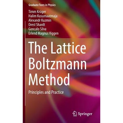 The Lattice Boltzmann Method Principles and Practice 晶格玻尔兹曼方法：原理与实践 9783319446479