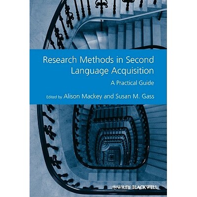 Research Methods In Second Language Acquisition - A Practical Guide A Practical Guide 第二语言习得的研究方法:实用指南