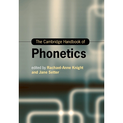 The Cambridge Handbook of Phonetics 剑桥语音学手册 9781108448598