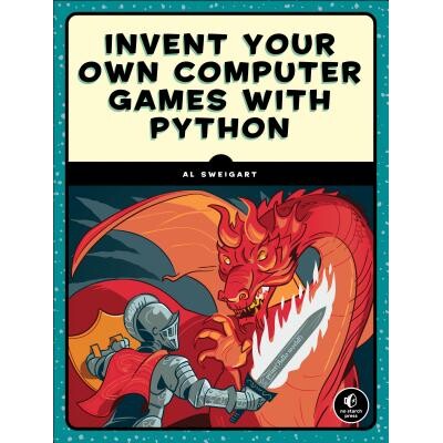 预订 使用 Python 发明您自己的电脑游戏，4e 计算机 编程语言 Python 英文 Invent Your Own Computer Games With Python, 4e